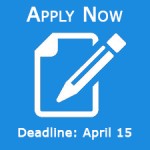 Apply Now. Deadline: April 15.