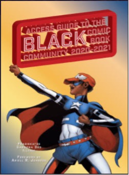 Cover of "The Access Guide to the Black Comic Book Community (2020-2021)" by Dimitrios Fragiskatos, George Carmona 3rd, Joseph Illidge, and Various.
