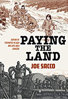 Cover of Paying the Land by Joe Sacco