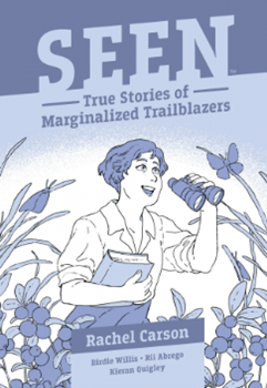 Cover of Seen: True Stories of Marginalized Trailblazers by Birdie Willis and Rii Abrego