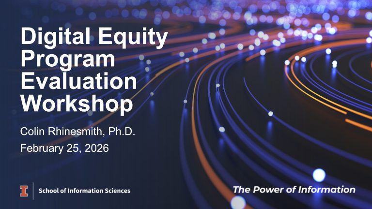 Digital Equity Program Evaluation Workshop event details over a dark background with glowing orange and blue data lines; includes speaker Colin Rhinesmith, Ph.D., date February 25, 2026, and School of Information Sciences logo (alt text by alttext.ai).