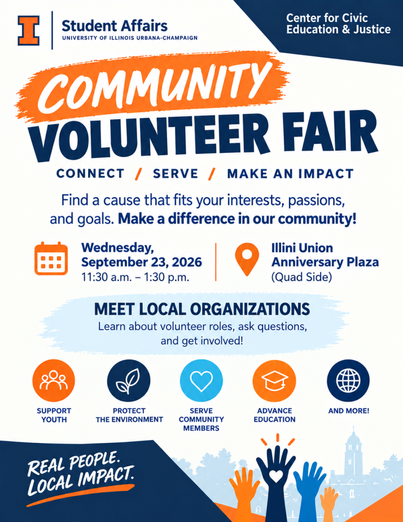 Poster.
Find a cause that fits your interests, passions, and goals. 
Meet local organizations. Learn about volunteer roles, ask questions, and get involved!