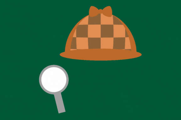 A deerstalker hat and magnifying glass.