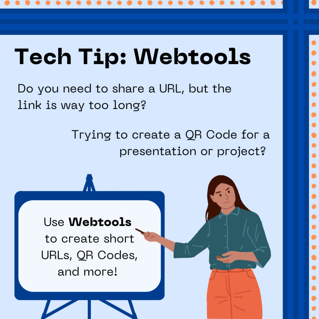Tech Tip: Webtools. Graphic is promoting the tool Webtools for creating short URLs and QR Codes. 